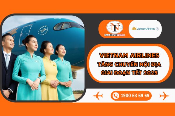 Vietnam Airlines: Thông báo tăng chuyến nội địa giai đoạn Tết 2025